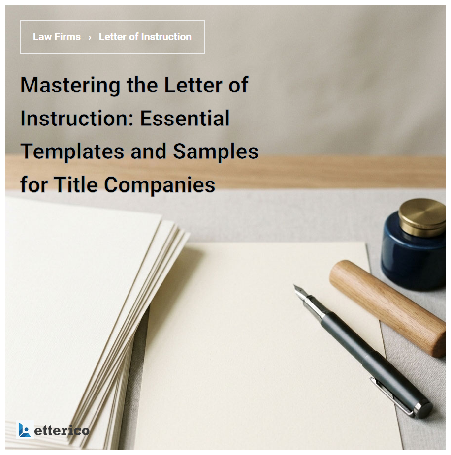 Mastering the Letter of Instruction: Essential Templates and Samples for Title Companies