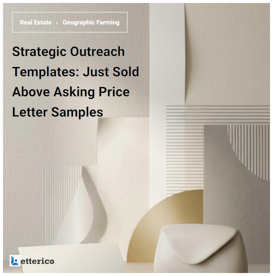 Strategic Outreach Templates: Just Sold Above Asking Price Letter Samples