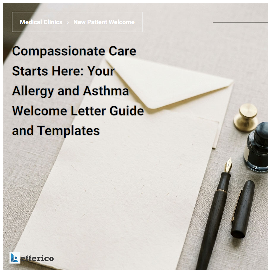 Compassionate Care Starts Here: Your Allergy and Asthma Welcome Letter Guide and Templates