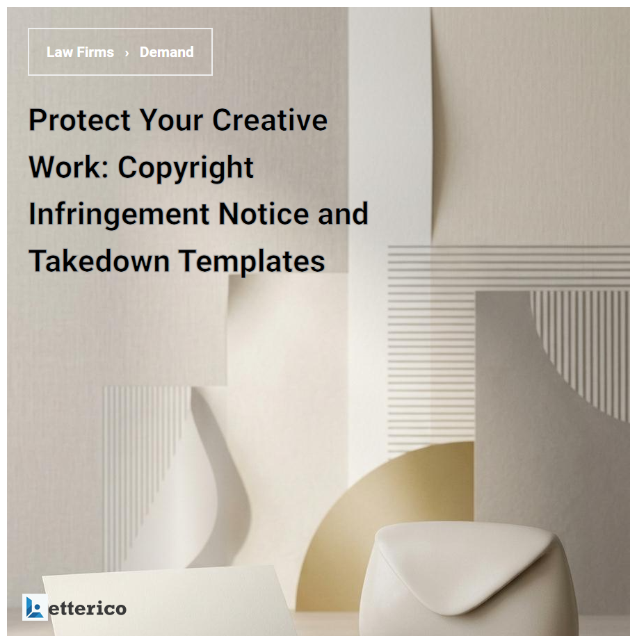 Protect Your Creative Work: Copyright Infringement Notice and Takedown Templates