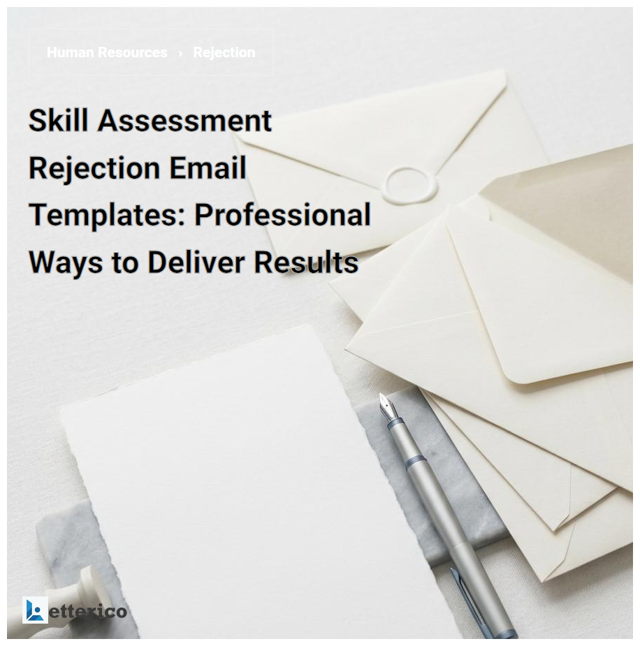 Skill Assessment Rejection Email Templates: Professional Ways to Deliver Results