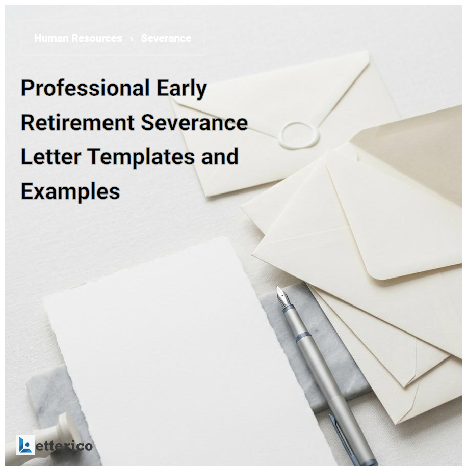 Professional Early Retirement Severance Letter Templates and Examples