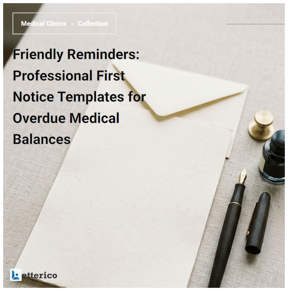 Friendly Reminders: Professional First Notice Templates for Overdue Medical Balances