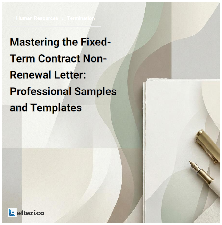 Mastering the Fixed-Term Contract Non-Renewal Letter: Professional Samples and Templates