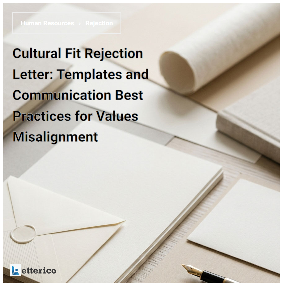 Cultural Fit Rejection Letter: Templates and Communication Best Practices for Values Misalignment