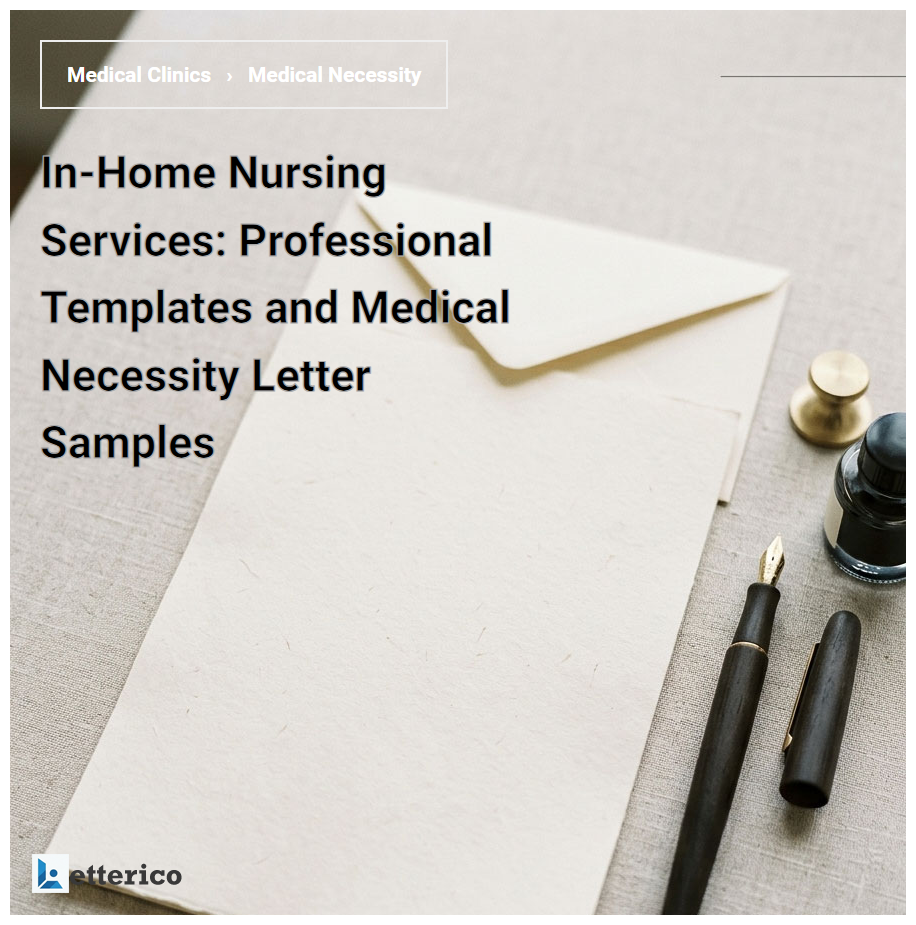 In-Home Nursing Services: Professional Templates and Medical Necessity Letter Samples