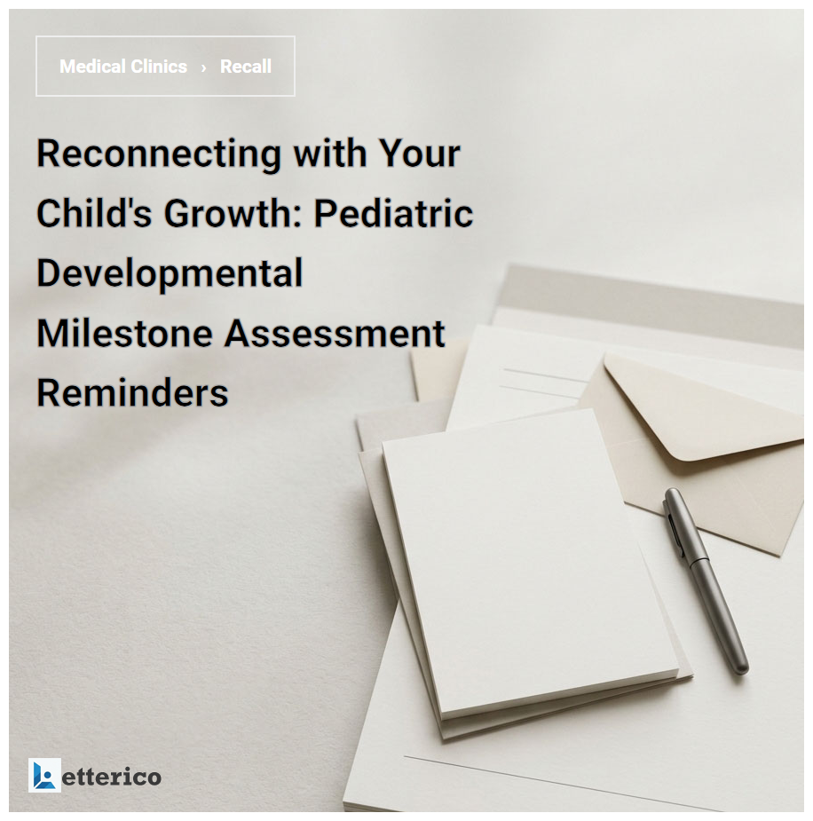 Reconnecting with Your Child's Growth: Pediatric Developmental Milestone Assessment Reminders