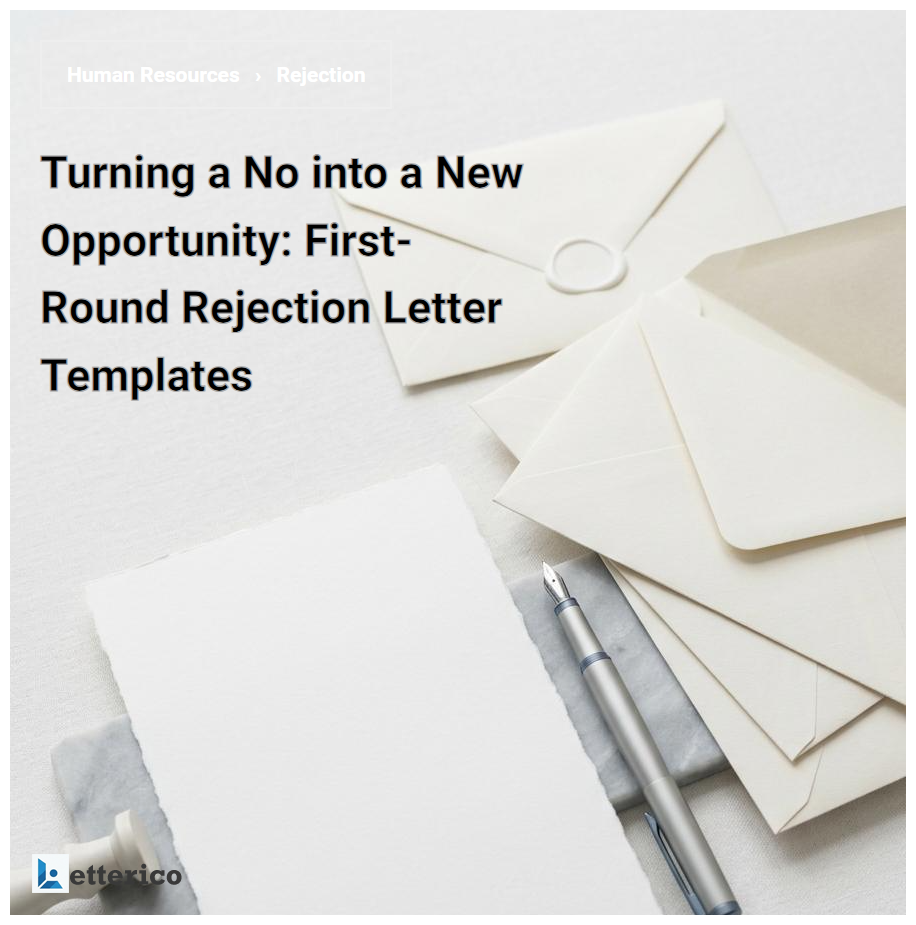 Turning a No into a New Opportunity: First-Round Rejection Letter Templates