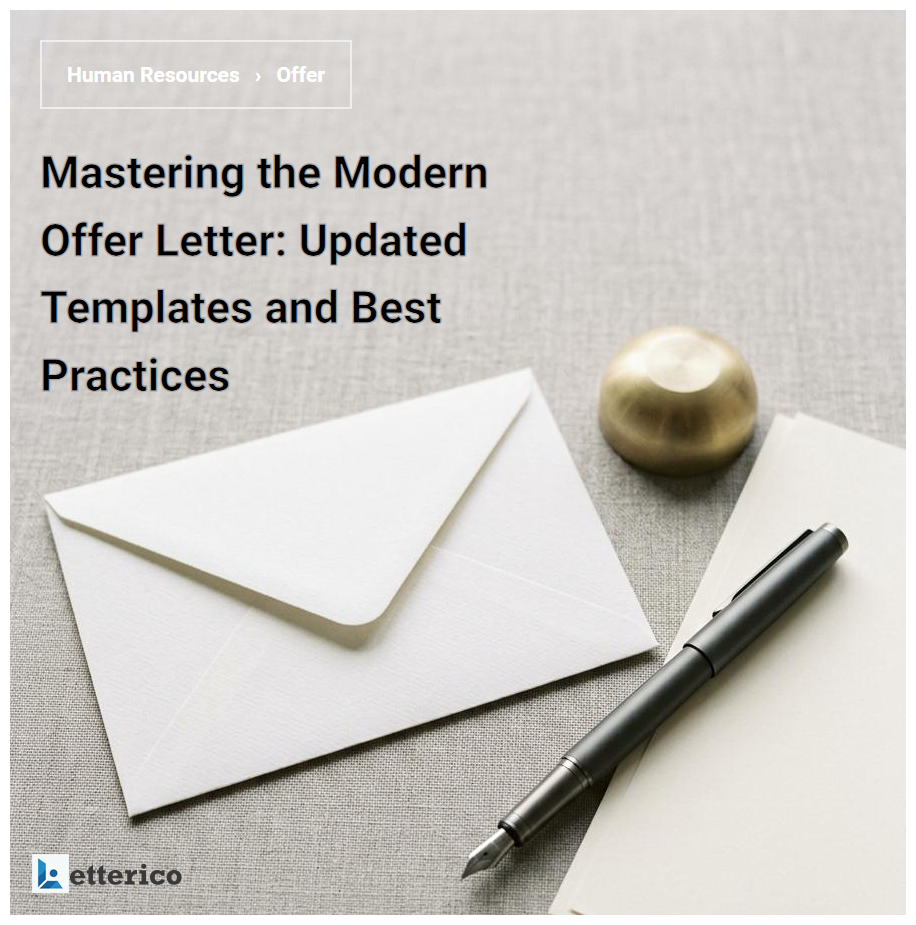Mastering the Modern Offer Letter: Updated Templates and Best Practices