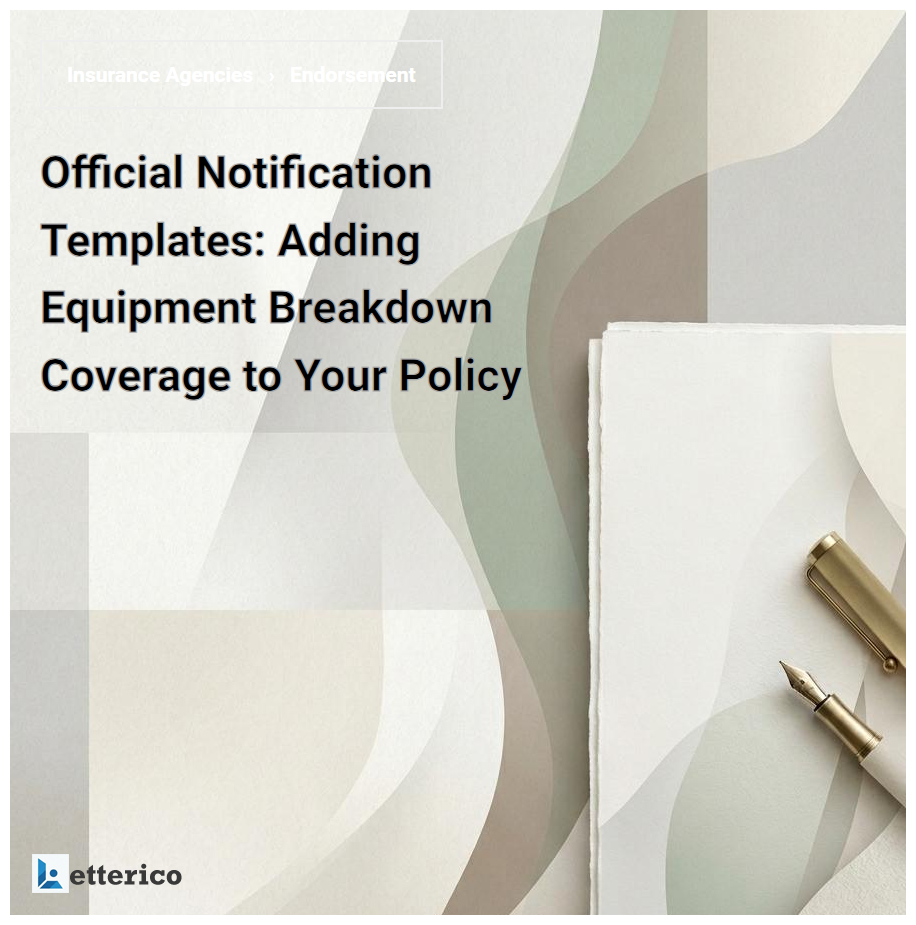 Official Notification Templates: Adding Equipment Breakdown Coverage to Your Policy