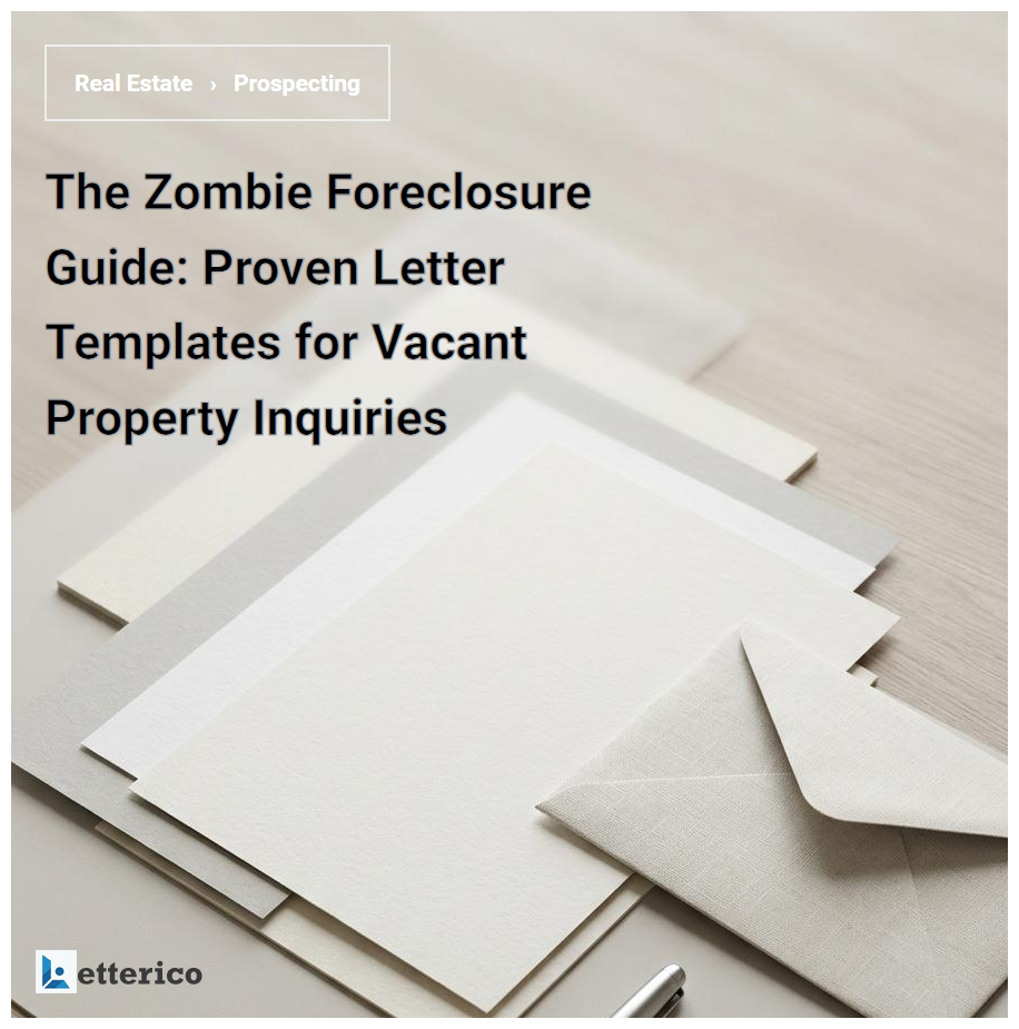 The Zombie Foreclosure Guide: Proven Letter Templates for Vacant Property Inquiries