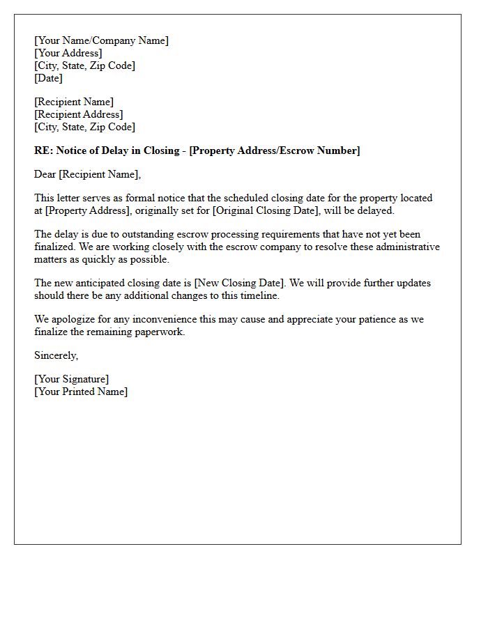 Notice of Delayed Closing Due to Escrow Processing Delay Letter