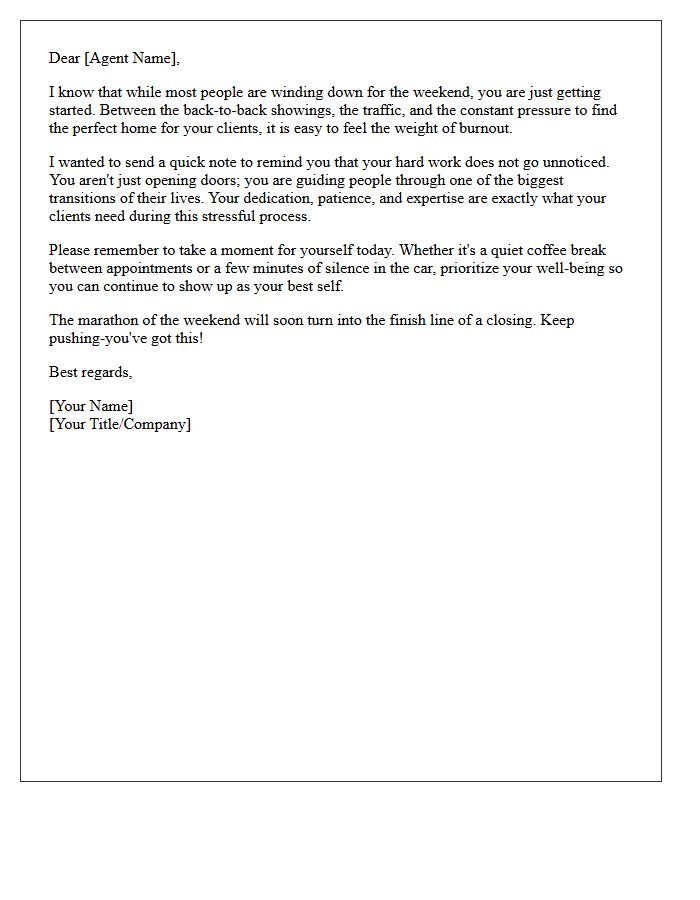Weekend Real Estate Showing Burnout Encouragement Letter