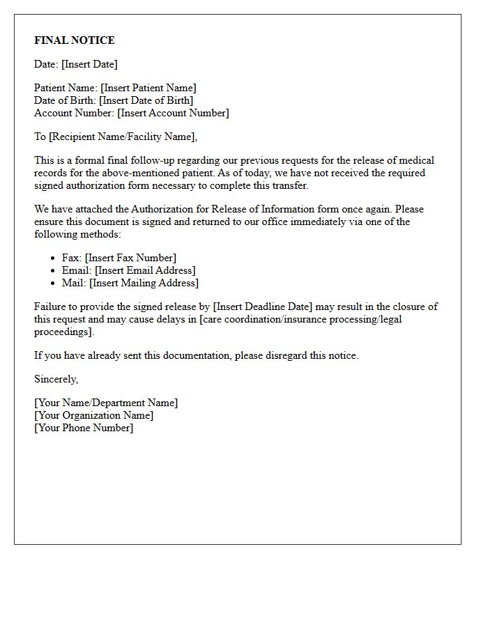 Final Notice Unsigned Medical Records Release Follow-Up Letter