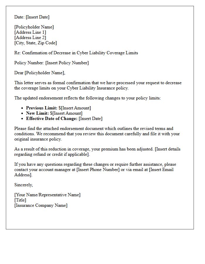 Cyber Liability Decrease in Coverage Limits Endorsement Confirmation Letter