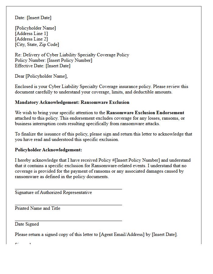 Cyber Liability Specialty Coverage Policy Delivery With Ransomware Exclusion Acknowledgement Letter
