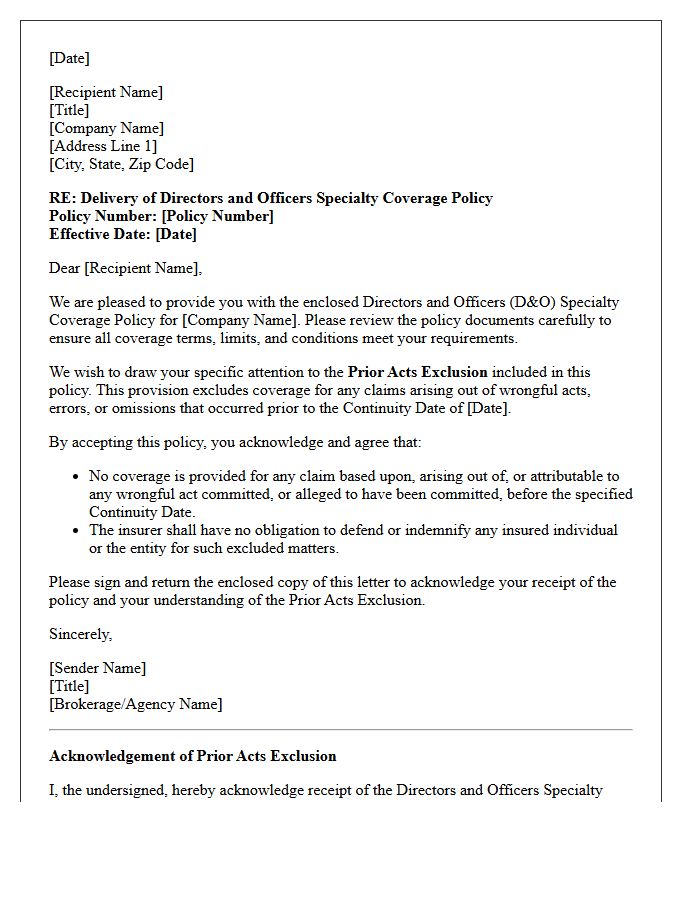 Directors And Officers Specialty Coverage Policy Delivery With Prior Acts Exclusion Acknowledgement Letter