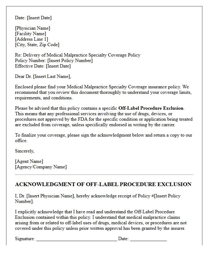 Medical Malpractice Specialty Coverage Policy Delivery With Off-Label Procedure Exclusion Acknowledgement Letter