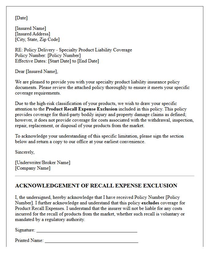 High-Risk Product Liability Specialty Coverage Policy Delivery With Recall Expense Exclusion Acknowledgement Letter