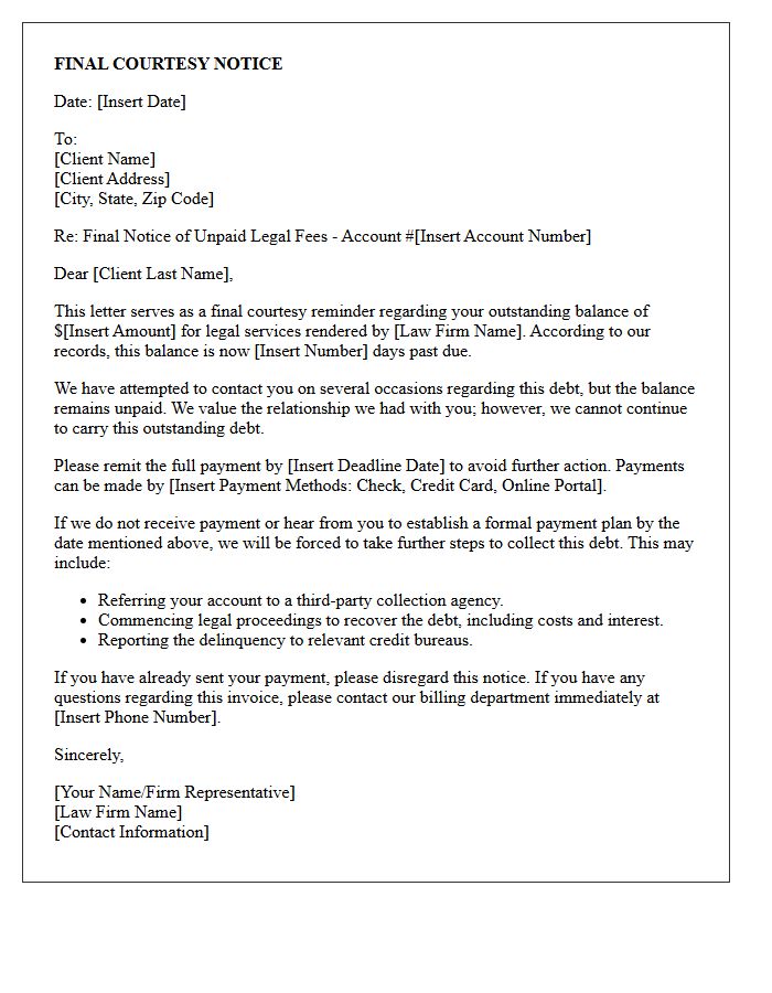 Final Courtesy Unpaid Legal Counsel Bill Collections Letter