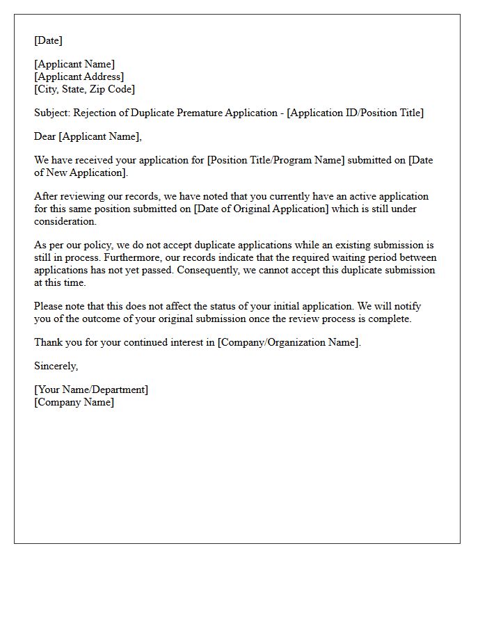 Duplicate Premature Application Rejection Letter